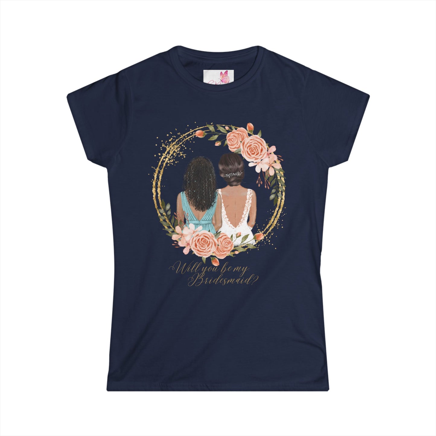 "Will you be my bridesmaid?" Women's Softstyle Tee