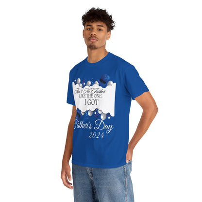Aint No Father Like the One I Got  Happy Father's Day Unisex Heavy Cotton Tee