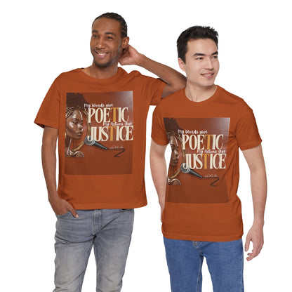 Poetic Justice Unisex Tee