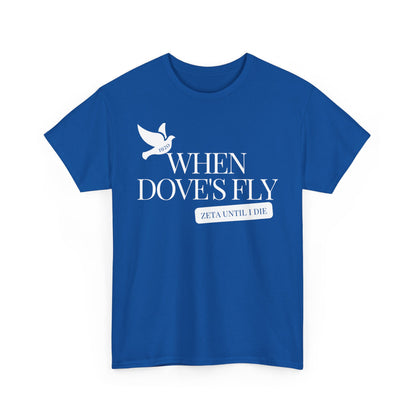 When Dove's Fly  Heavy Cotton Tee