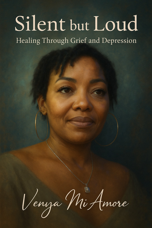 Silent but Loud: Echoes of Grief, Whispers of Hope Through Depression by Venya MiAmore ✨ (Signed Paperback Copy)